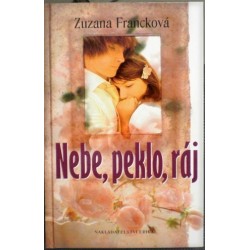 Francková Zuzana - Nebe, peklo, ráj