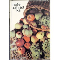 Kutina Josef a kolektiv - Naše zahrádka