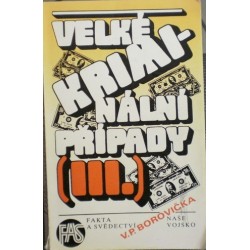 Borovička V. P. - Velké kriminální případy III.