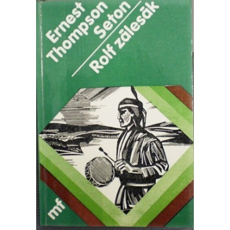 Seton Ernest Thompson - Rolf zálesák