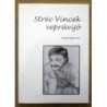 Štěpánovská Anežka - Stréc Vincek veprávijú