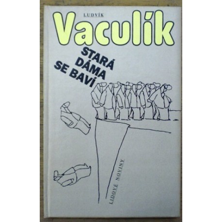Vaculík Ludvík - Stará dáma se baví