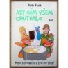 Fořt Petr - Aby nám všem chutnalo