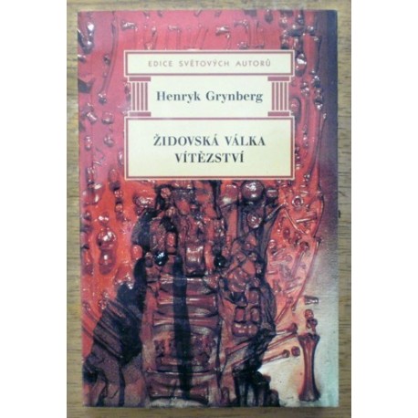 Grynberg Henryk - Židovská válka, Vítězství