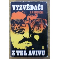 Borovička V. P. - Vyzvědači z Tel Avivu