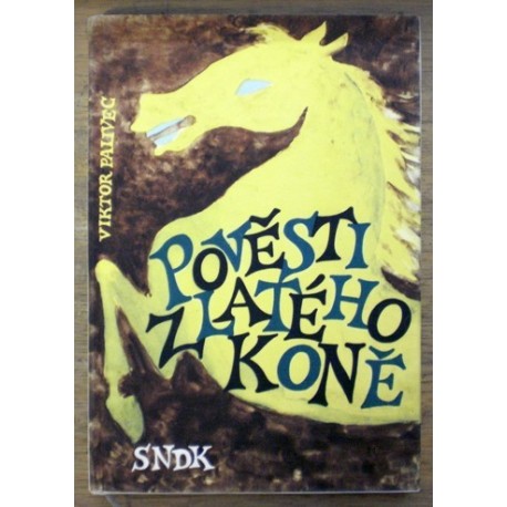 Palivec Viktor - Pověsti zlatého koně