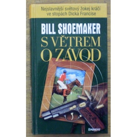 Shoemaker Bill - S větrem o závod