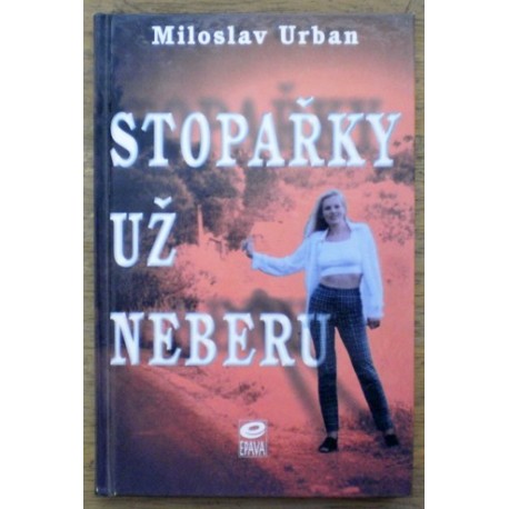 Urban Miloslav - Stopařky už neberu