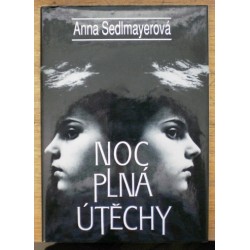 Sedlmayerová Anna - Noc plná Útěchy
