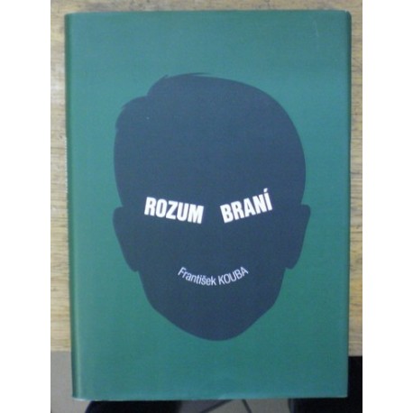 Kouba František - Rozum braní