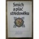 Spunar Pavel - Smich a pláč středověku