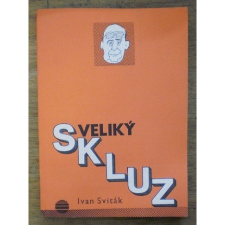 Sviták Ivan - Veliký skluz