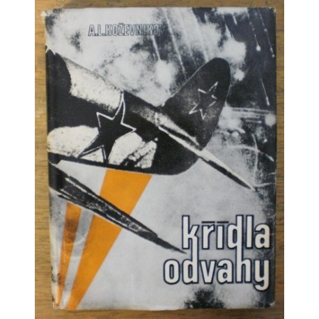 Koževnikov  A. L. - Křídla odvahy