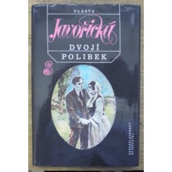 Javořická Vlasta - Dvojí polibek