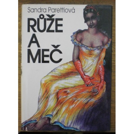 Parettiová Sandra - Růže a meč