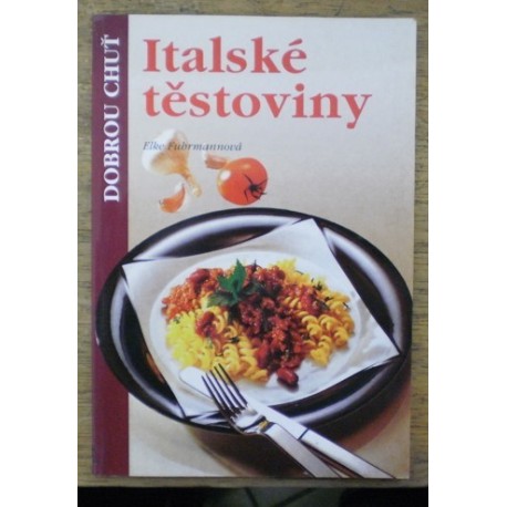 Fuhrmannová Elke - Italské těstoviny
