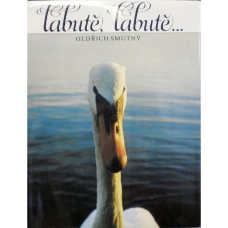 Smutný Oldřich - Labutě, labutě...