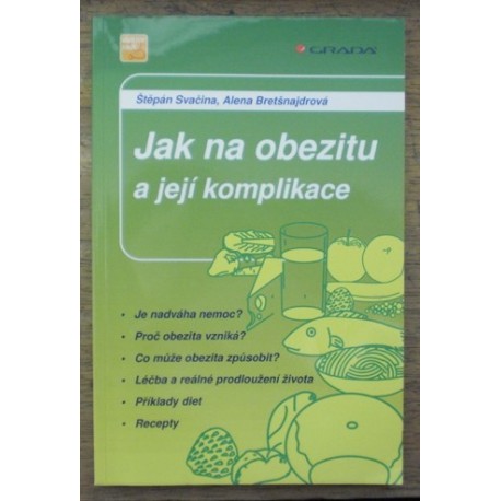 Svačina Štěpán, Bretšnajdrová Alena - Jak na obezitu a její komplikace