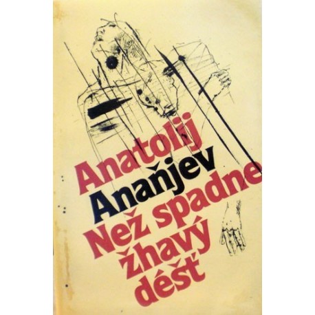 Anaňjev Anatolij - Než spadne žhavý déšť
