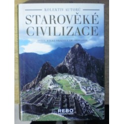 kolektiv autorů - Starověké civilizace