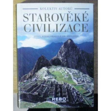 kolektiv autorů - Starověké civilizace