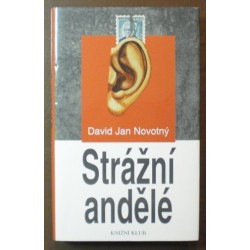 Novotný David Jan - Strážní andělé