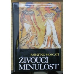 Moscati Sabatino - Živoucí minulost