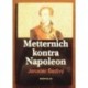 Šedivý Jaroslav - Metternich kontra Napoleon