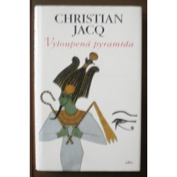 Jacq Christian - Vyloupená pyramida