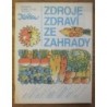 Horák Miroslav, Dufek Josef - Zdroje zdraví ze zahrady