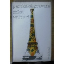 Waltari Mika - Pařížská kravata