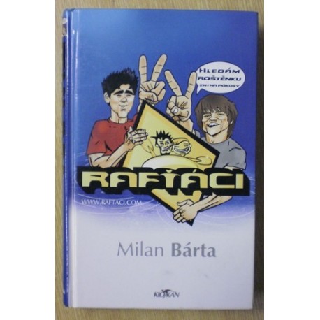 Bárta Milan - Rafťáci