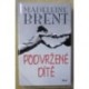 Brent Madeleine - Podvržené dítě