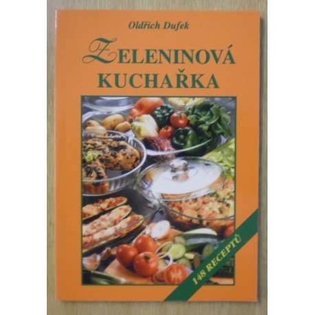 Dufek Oldřich - Zeleninová kuchařka