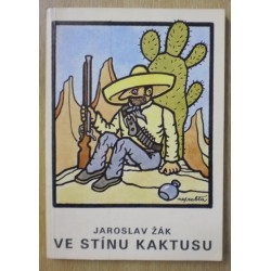 Žák Jaroslav - Ve stínu kaktusu