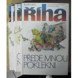 Říha Bohumil - Přede mnou poklekni,Čekání na krále,A zbyl jen meč