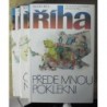 Říha Bohumil - Přede mnou poklekni,Čekání na krále,A zbyl jen meč