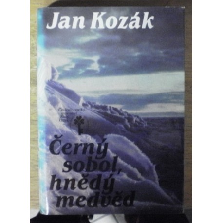 Kozák Jan - Černý sobol, hnědý medvěd