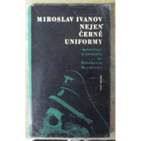 Ivanov Miroslav - Nejen černé uniformy