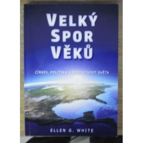 Whiteová Ellen Gould - Velký spor věků
