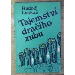 Luskač Rudolf - Tajemství dračího zubu