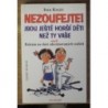 Krejčí Ivan - Nezoufejte! Jsou ještě horší děti než ty vaše