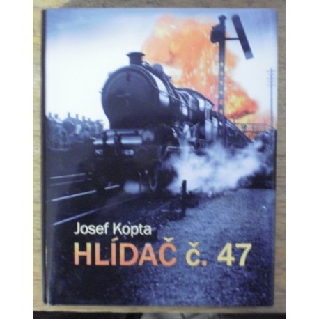 Kopta Josef - Hlídač č. 47