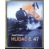 Kopta Josef - Hlídač č. 47