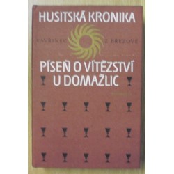 Vavřinec z Březové - Píseň o vítězství u Domažlic (Husitská kronika)