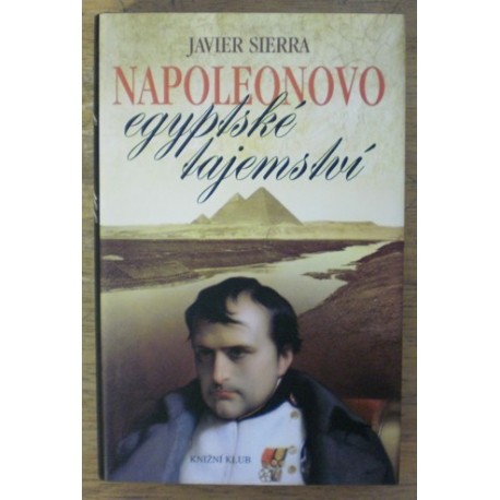 Sierra Javier - Napoleonovo egyptské tajemství