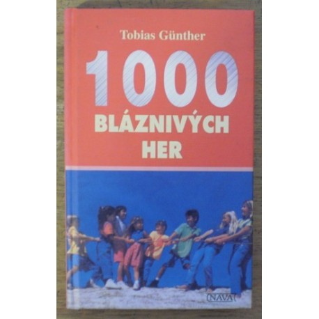 Günther Tobias - 1000 bláznivých her