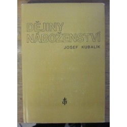 Kubalík Josef - Dějiny náboženství