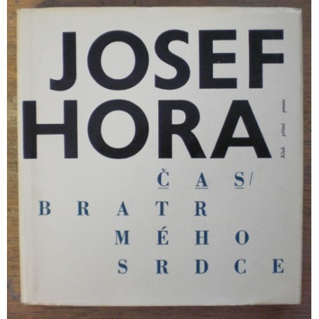 Hora Josef - Čas, Bratr mého srdce