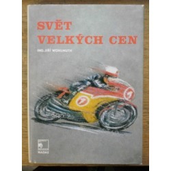 Wohlmuth Jiří - Svět velkých cen